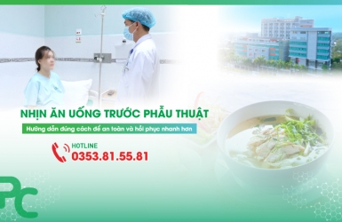 Nhịn ăn uống trước phẫu thuật: Hướng dẫn đúng cách để an toàn và hồi phục nhanh hơn