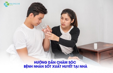 Hướng Dẫn Chăm Sóc Bệnh Nhân Sốt Xuất Huyết Tại Nhà